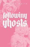 Following Ghosts