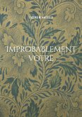 Improbablement votre Improbablement votre