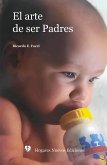 El arte de ser Padres (eBook, ePUB)