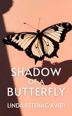 Shadow of a Butterfly (eBook, ePUB)