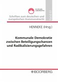 Kommunale Demokratie zwischen Beteiligungschancen und Radikalisierungsgefahren (eBook, PDF)