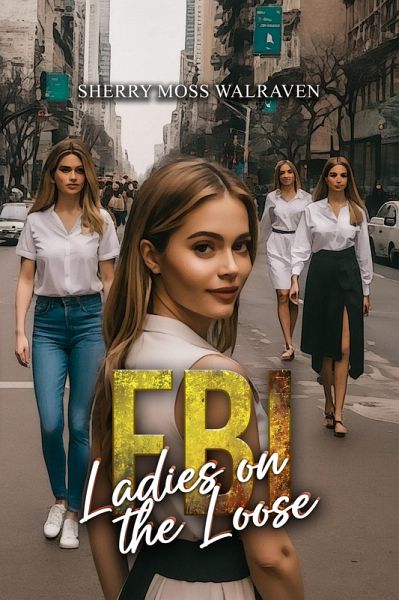 FBI Ladies on the Loose (eBook, ePUB)