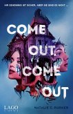 Come out. Come out (eBook, ePUB) Come out. Come out (eBook, ePUB)