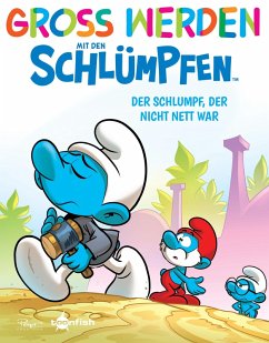 Groß werden mit den Schlümpfen: Der Schlumpf, der nicht nett war (eBook, ePUB) - Peyo; Falzar