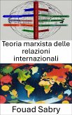 Teoria marxista delle relazioni internazionali (eBook, ePUB)