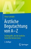 Ärztliche Begutachtung von A - Z (eBook, PDF)