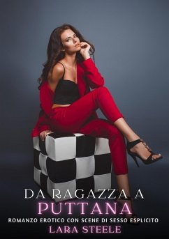 Da Ragazza a Puttana (eBook, ePUB) - Steele, Lara