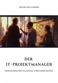 Der IT-Projektmanager (eBook, ePUB)