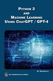 Python 3 and Machine Learning Using ChatGPT / GPT-4 (eBook, ePUB)