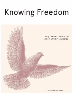 Knowing Freedom (eBook, ePUB) - Hippe, Chris; Mahoney, Peter