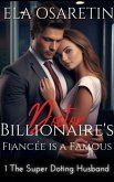 Billionaire's Fiancée is a Famous Doctor (eBook, ePUB)