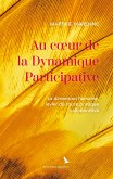 Au coeur de la Dynamique Participative (eBook, ePUB)