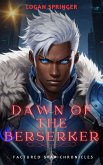 Fractured Star Chronicels: Dawn Of The Berserker (eBook, ePUB)