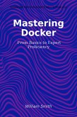 Mastering Docker (eBook, ePUB)