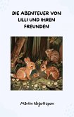 Die Abenteuer von Lilli und ihren Freunden (eBook, ePUB)