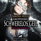 GruppenSex: Schwerelos geil / Erotik Audio Story / Erotisches Hörbuch (MP3-Download)