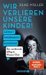 Wir verlieren unsere Kinder!  ... - Bild 1