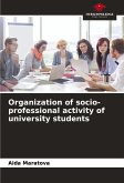 Organization of socio-professional activity of university students