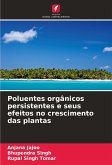 Poluentes orgânicos persistentes e seus efeitos no crescimento das plantas