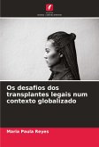 Os desafios dos transplantes legais num contexto globalizado