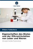 Eigenschaften des Blutes und der Mikrozirkulation von Leber und Nieren