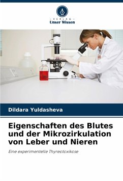 Eigenschaften des Blutes und der Mikrozirkulation von Leber und Nieren - Yuldasheva, Dildara