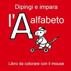 Dipingi e impara l'alfabeto - Libro da colorare con il mouse