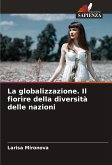 La globalizzazione. Il fiorire della diversità delle nazioni