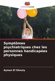 Symptômes psychiatriques chez les personnes handicapées physiques