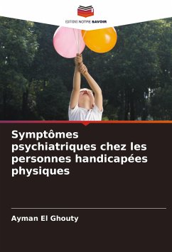 Symptômes psychiatriques chez les personnes handicapées physiques - El Ghouty, Ayman