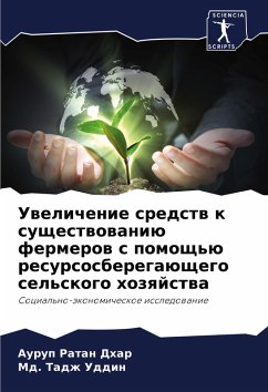 Uwelichenie sredstw k suschestwowaniü fermerow s pomosch'ü resursosberegaüschego sel'skogo hozqjstwa - Dhar, Aurup Ratan;Uddin, Md. Tadzh
