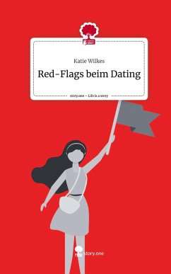 Cover Red-Flags beim Dating. Life is a Story - story.one