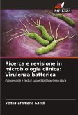 Ricerca e revisione in microbiologia clinica: Virulenza batterica