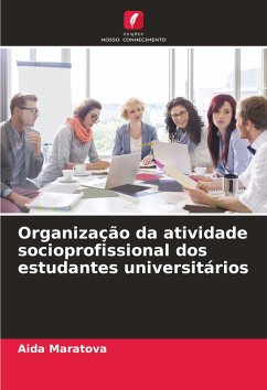 Cover Organização da atividade socioprofissional dos estudantes universitários