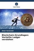 Blockchain-Grundlagen: Verteilte Ledger verstehen