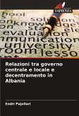 Relazioni tra governo centrale e locale e decentramento in Albania