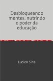 Desbloqueando mentes: nutrindo o poder da educação