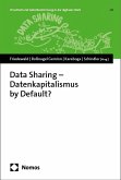 Data Sharing - Datenkapitalismus by Default? Data Sharing - Datenkapitalismus by Default?