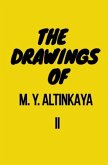 THE DRAWINGS of M. Y. ALTINKAYA II