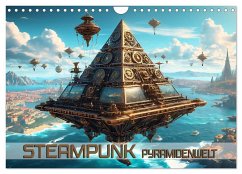 Steampunk Pyramidenwelt (Wandkalender 2025 DIN A4 quer), CALVENDO Monatskalender