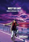 WELT SO LAUT WELT SO LAUT