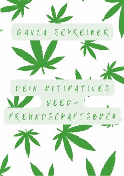 Cover Dein ultimatives Weed-Freundschaftsbuch