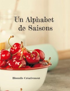 Un Alphabet de Saisons - Créativement, Bbuuulle
