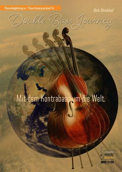 Klavierbegleitung zu: Double Bass Journey. Mit dem Kontrabass um die Welt - Strakhof, Dirk