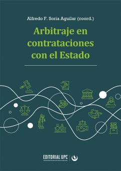 Arbitraje en contrataciones con el Estado (eBook, ePUB) - Soria Aguilar, Alfredo F.