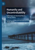 Humanity and Uncontrollability (eBook, PDF) Humanity and Uncontrollability (eBook, PDF)