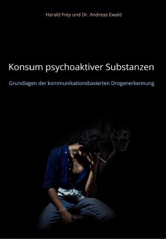 Konsum psychoaktiver Substanzen (eBook, ePUB) - Frey, Harald; Ewald, Andreas