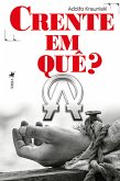 Crente em quê? (eBook, ePUB)