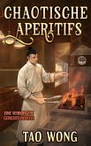 Chaotische Aperitifs (eBook, ePUB) Chaotische Aperitifs (eBook, ePUB)