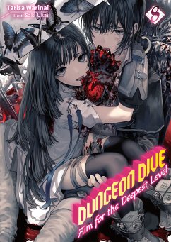 DUNGEON DIVE: Aim for the Deepest Level Volume 8 (Light Novel) (eBook, ePUB) - Warinai, Tarisa